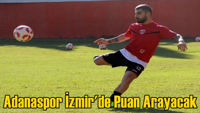 Adanaspor, İzmir yolcusu