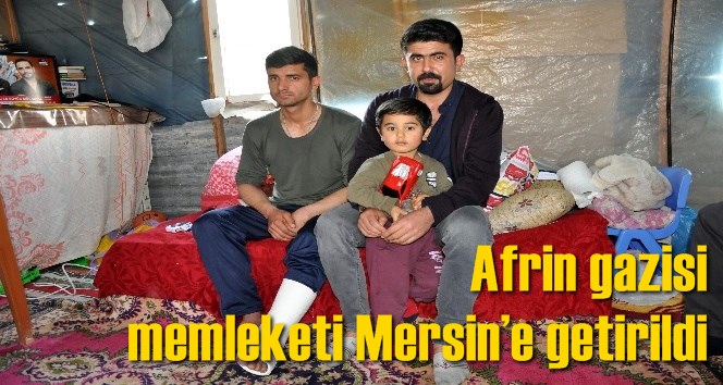 Afrin gazisi memleketi Mersin&rsquo;e getirildi